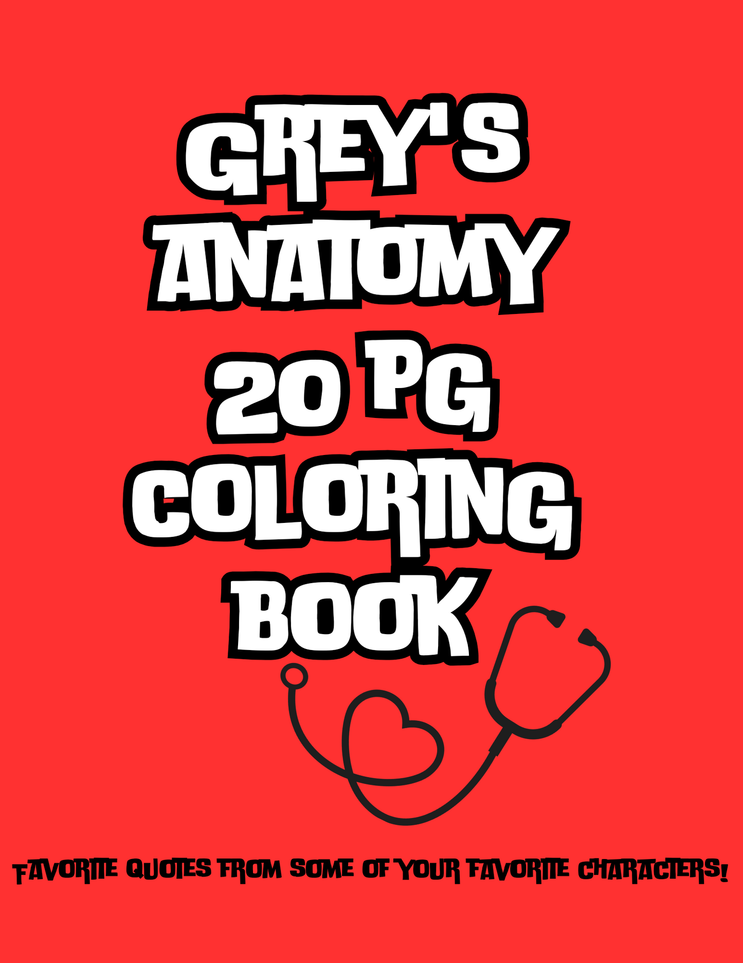 Grey's Anatomy coloring book. 20 pages of unique coloring pages with famous quotes from your favorite Grey's Anatomy characters. Characters include Derek Shepherd, Meredith Grey, Miranda Bailey,  and so many others. 