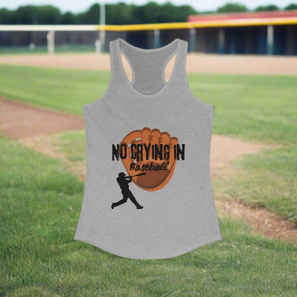 Womens Racerback Tank top with the phrase No Crying in Baseball printed on a brown mitt. Ideal for sideline supporters and players to add some humor to the field -grey