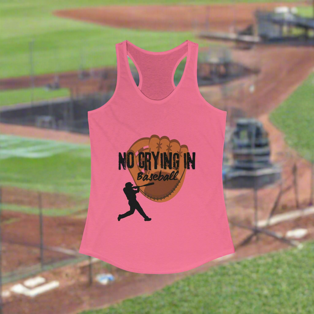 Women's Racerback Tank top with the phrase No Crying in Baseball printed on a brown mitt. Ideal for sideline supporters and players to add some humor to the field - pink